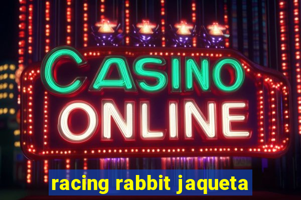 racing rabbit jaqueta